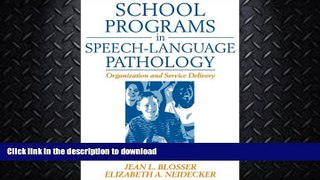 READ BOOK  School Programs in Speech-Language Pathology: Organization and Service Delivery (4th