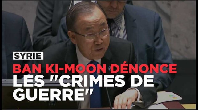Ban Ki-Moon dénonce les crimes de guerre russo-syriens contre les hôpitaux à Alep
