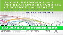 New Book Social Networks and Popular Understanding of Science and Health: Sharing Disparities