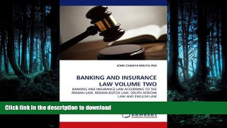 READ ONLINE BANKING AND INSURANCE LAW VOLUME TWO: BANKING AND INSURANCE LAW ACCORDING TO THE ROMAN