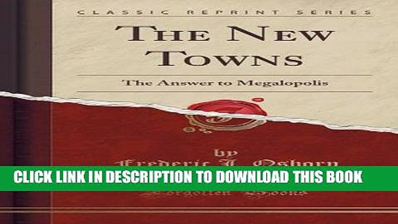 [PDF] The New Towns: The Answer to Megalopolis (Classic Reprint) Popular Online