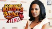 Tannishtha Chatterjee SLAMMED Comedy Show