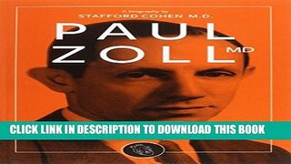 New Book Paul Zoll MD; The Pioneer Whose Discoveries Prevent Sudden Death