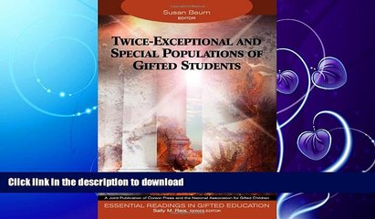 GET PDF  Twice-Exceptional and Special Populations of Gifted Students (Essential Readings in