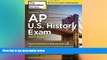Big Deals  Cracking the AP U.S. History Exam, 2017 Edition: Proven Techniques to Help You Score a