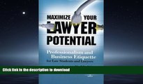 FAVORIT BOOK Maximize Your Lawyer Potential: Professionalism and Business Etiquette for Law