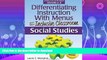 FAVORITE BOOK  Differentiating Instruction with Menus for the Inclusive Classroom: Social Studies