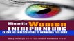 [PDF] Minority Women Entrepreneurs: How Outsider Status Can Lead to Better Business Practices Full