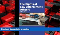 FAVORIT BOOK The Rights of Law Enforcement Officers READ EBOOK