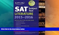 Big Deals  Kaplan SAT Subject Test Literature 2015-2016 (Kaplan Test Prep)  Free Full Read Most