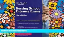 Big Deals  Nursing School Entrance Exams (Kaplan Nursing School Entrance Exam) Sixth Edition  Best