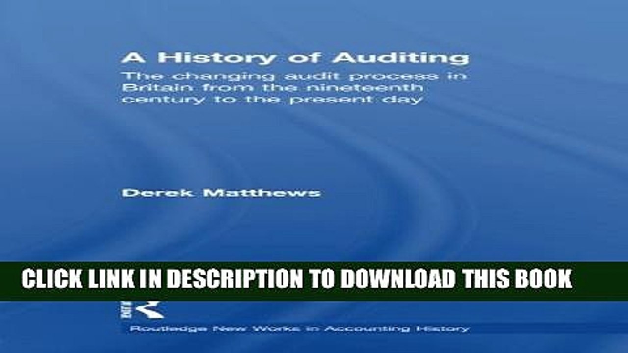 [PDF] A History of Auditing: The Changing Audit Process in Britain from the Nineteenth Century to