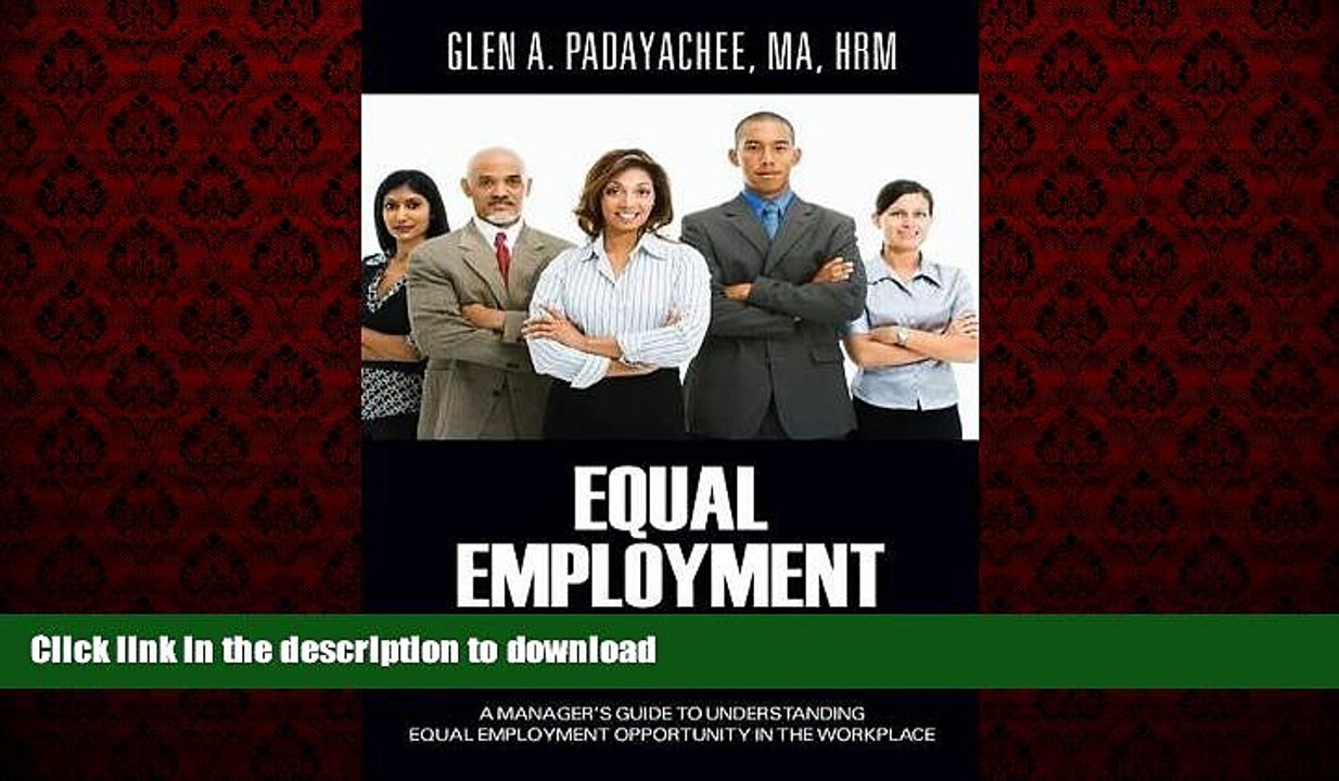 READ THE NEW BOOK Equal Employment Opportunity 101: A Manager s Guide to Understanding Equal