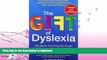 READ  The Gift of Dyslexia: Why Some of the Smartest People Can t Read...and How They Can Learn,