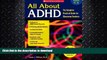 READ BOOK  All About ADHD: The Complete Practical Guide for Classroom Teachers, 2nd Edition  BOOK