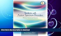 FAVORITE BOOK  Students with Autism Spectrum Disorders : Effective Instructional Practices  GET