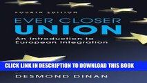 [PDF] Ever Closer Union: An Introduction to European Integration, 4th Edition Popular Online