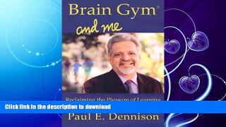 READ  Brain Gym and Me - Reclaiming the Pleasure of Learning FULL ONLINE