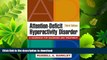 READ BOOK  Attention-Deficit Hyperactivity Disorder, Third Edition: A Handbook for Diagnosis and