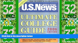 Big Deals  US News Ultimate College Guide 2006  Best Seller Books Most Wanted