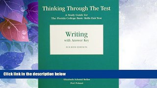 Big Deals  Thinking Through the Test: A Study Guide for the Florida College Basic Skills Exit