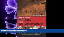 different   How to Pay Little or No Taxes on Your Real Estate Investments: What Smart Investors