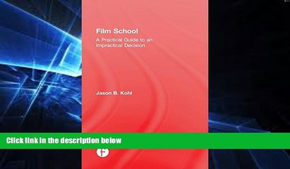 Big Deals  Film School: A Practical Guide to an Impractical Decision  Free Full Read Most Wanted