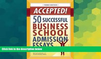 Big Deals  Accepted! 50 Successful Business School Admission Essays  Best Seller Books Most Wanted