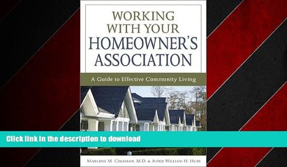 FAVORIT BOOK Working with Your Homeowner s Association: A Guide to Effective Community Living READ