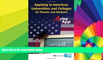 Big Deals  Applying to American Universities and Colleges for Parents and Students : Acing the