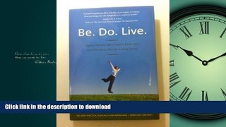 EBOOK ONLINE Be. Do. Live. FREE BOOK ONLINE