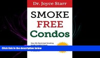 read here  Smoke Free Condos: How We Restricted Smoking Inside Condominium Association Units and