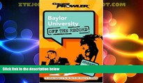 Big Deals  Baylor University: Off the Record (College Prowler) (College Prowler: Baylor University