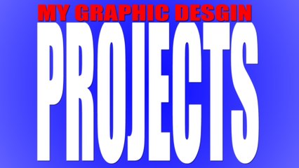 My Graphic Design Projects