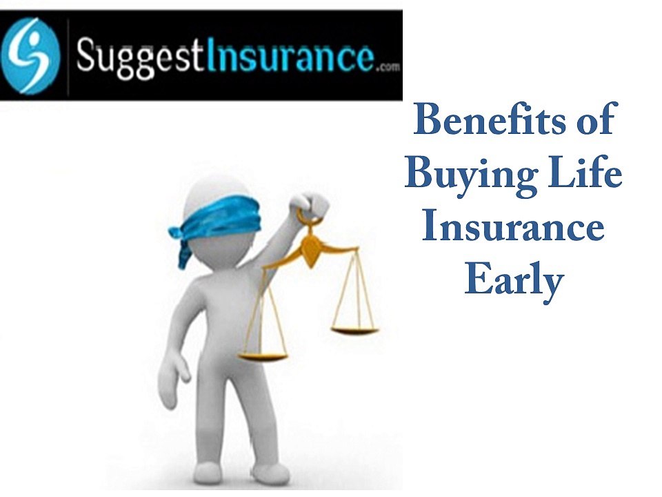 Benefits of Buying Life Insurance Early