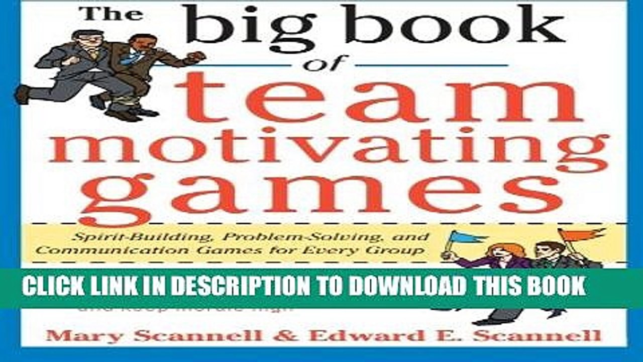 [PDF] The Big Book of Team-Motivating Games: Spirit-Building, Problem-Solving and Communication