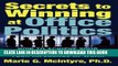 [PDF] Secrets to Winning at Office Politics: How to Achieve Your Goals and Increase Your Influence