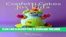 [PDF] Confetti Cakes For Kids: Delightful Cookies, Cakes, and Cupcakes from New York City s Famed