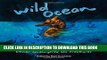 [PDF] Wild Ocean: Sharks, Whales, Rays, and Other Endangered Sea Creatures Popular Online[PDF]