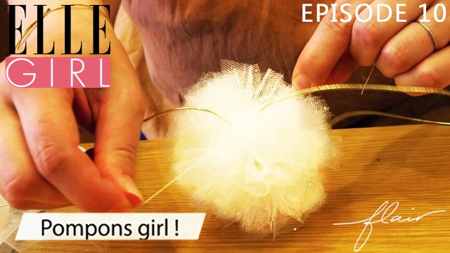 Flair, dénicheur d'idées - Pompons girl ! | Episode 10 en exclu sur ELLE Girl, avec Raphaëlle Ronin, Fondatrice de la mercerie Cousine