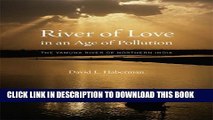 [PDF] River of Love in an Age of Pollution: The Yamuna River of Northern India Popular Online