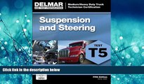 Enjoyed Read ASE Test Preparation - T5 Suspension and Steering (ASE Test Prep for Medium/Heavy