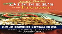 [PDF] Don t Panic: More Dinner s in the Freezer - A Second Helping of Tasty Meals You Can Make