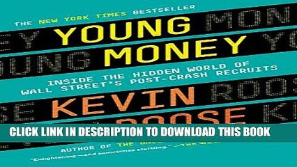 [PDF] Young Money: Inside the Hidden World of Wall Street s Post-Crash Recruits Full Online