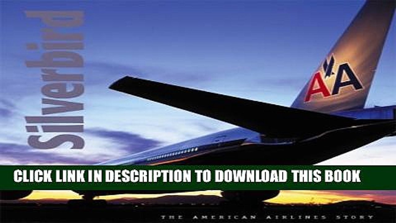 [PDF] Silverbird: The American Airlines Story Full Colection
