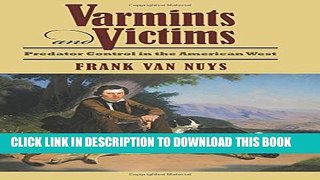 [PDF] Varmints and Victims: Predator Control in the American West Full Colection