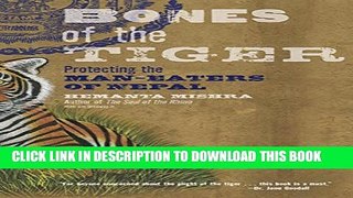 [PDF] Bones of the Tiger: Protecting the Man-Eaters of Nepal Full Online