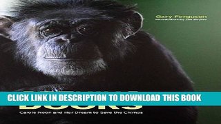 [PDF] Opening Doors: Carole Noon and Her Dream to Save the Chimps Full Colection