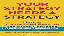 [PDF] Your Strategy Needs a Strategy: How to Choose and Execute the Right Approach Full Colection