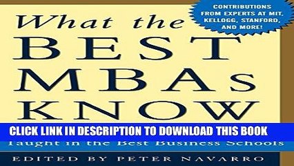 [PDF] What the Best MBAs Know: How to Apply the Greatest Ideas Taught in the Best Business Schools